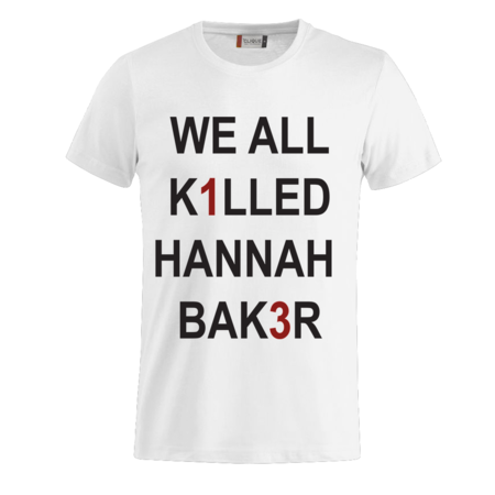 T-SHIRT WE ALL KILLED HANNAH